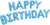 Надпись "Happy Birthday" Голубая