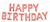 Надпись "Happy Birthday" Розовое золото